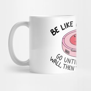 Be like a roomba (red-pink) Mug